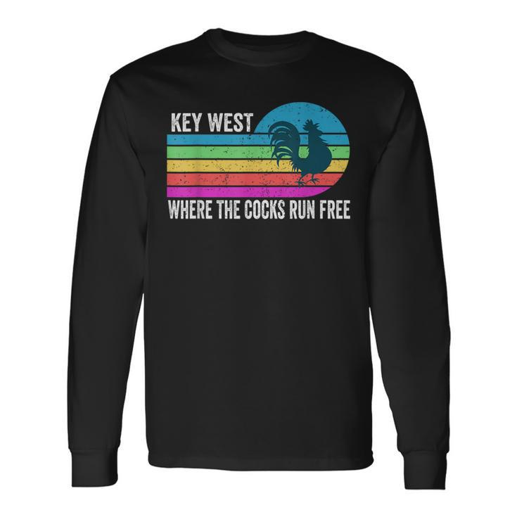 Key West Rooster Where The Cocks Run Free Long Sleeve T-Shirt
