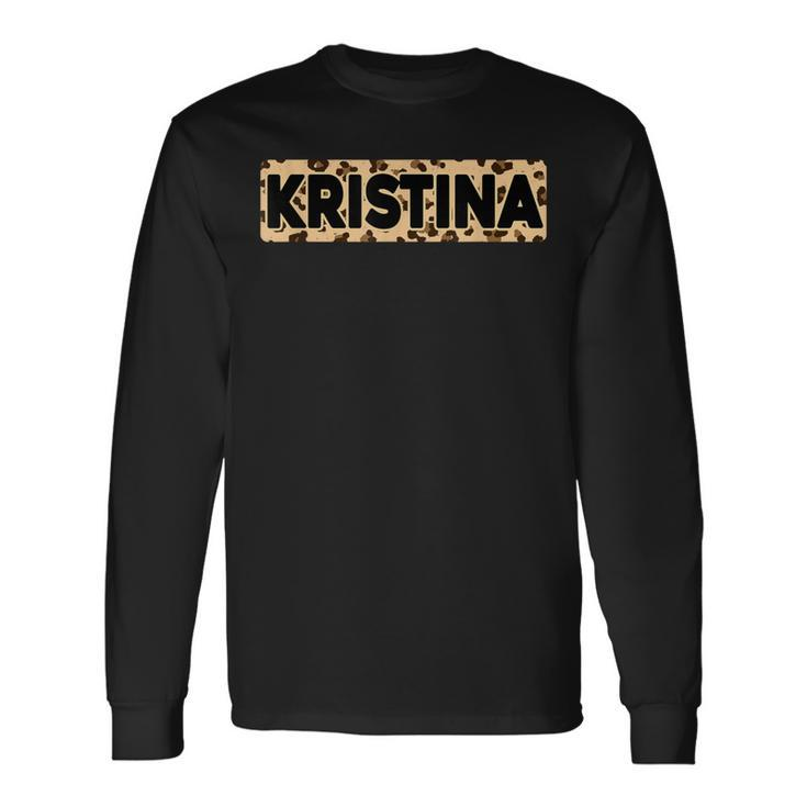 Kristina Leopard Print Personalized Name Kristina Long Sleeve T-Shirt