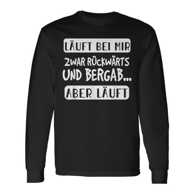 Läuft Bei Mir Zurücktern Und Bergab Aber Läuft German L S Langarmshirts Geschenkideen