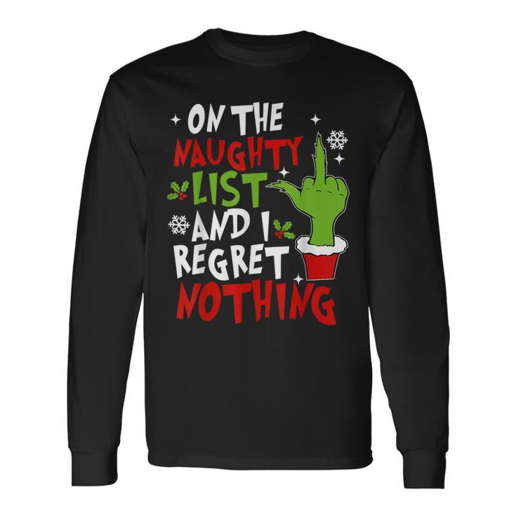 On The List Of Naughty And I Regret Nothing Christmas Long Sleeve T-Shirt