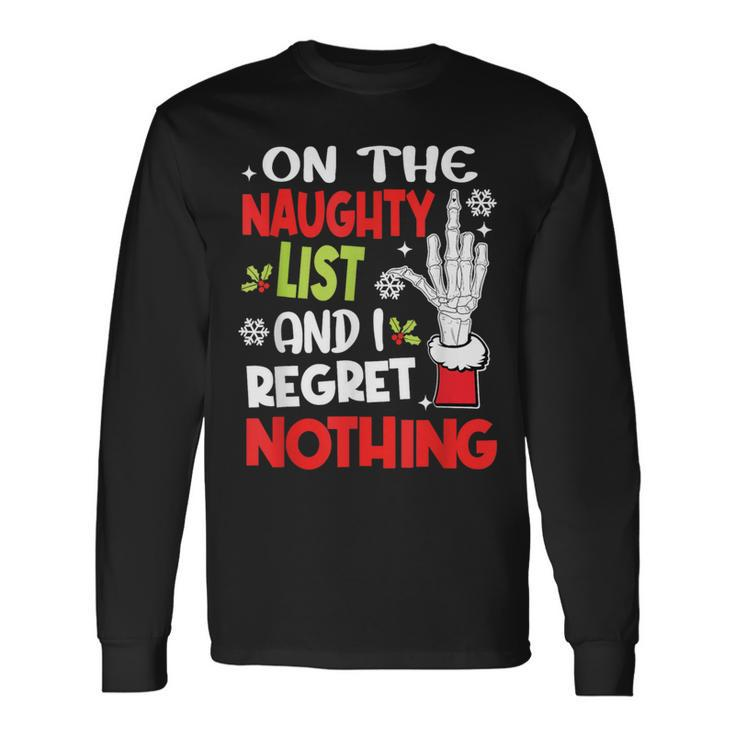 On The List Of Naughty And I Regret Nothing Christmas Long Sleeve T-Shirt