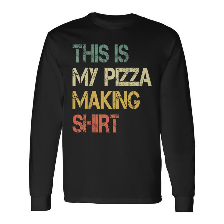Love Pizza Making Party Chef Pizzaologist Pizza Maker Long Sleeve T-Shirt Gifts ideas