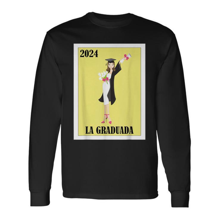 Mexican For Graduation La Graduada 2024 Long Sleeve T-Shirt