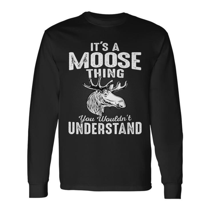 Moose For Moose Lover Long Sleeve T-Shirt