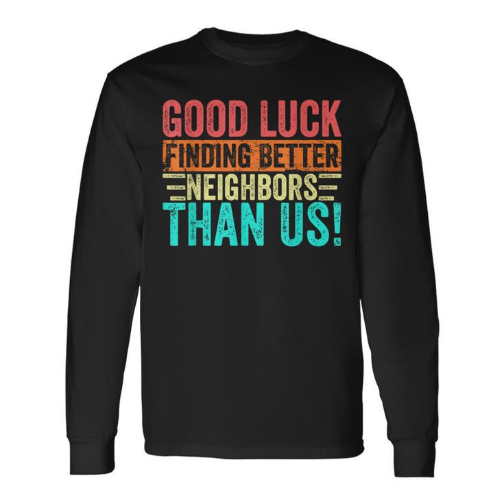 Neighbors Farewell Neighbor Moving Away Vintage Long Sleeve T-Shirt