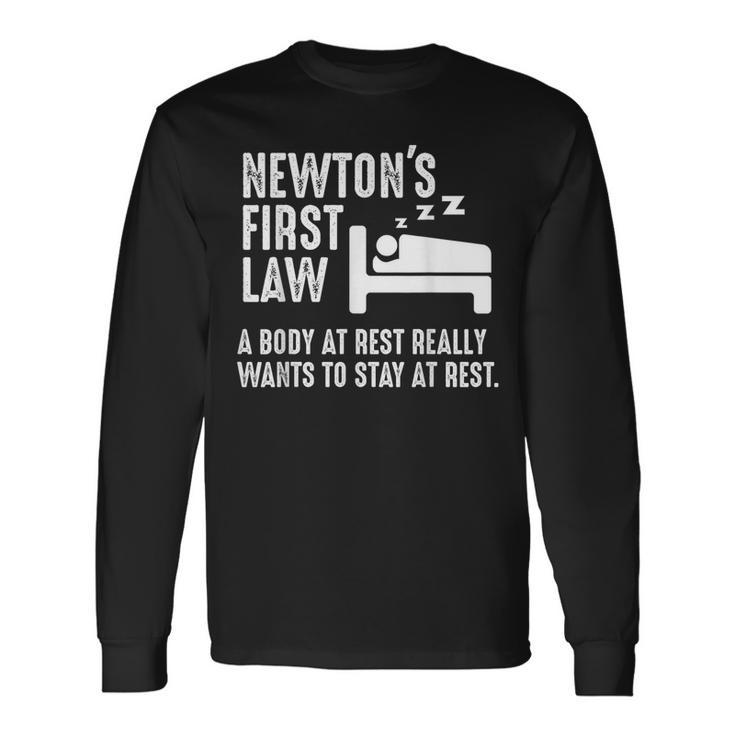 Newton Physics Joke First Law Sleep Gag Long Sleeve T-Shirt