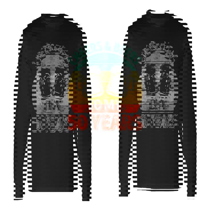 Old Drinker 50Th Cheers And Beers To My 50 Years Long Sleeve T-Shirt Gifts ideas