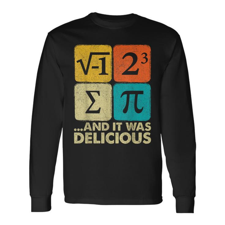 Pi Day Math Pun Long Sleeve T-Shirt
