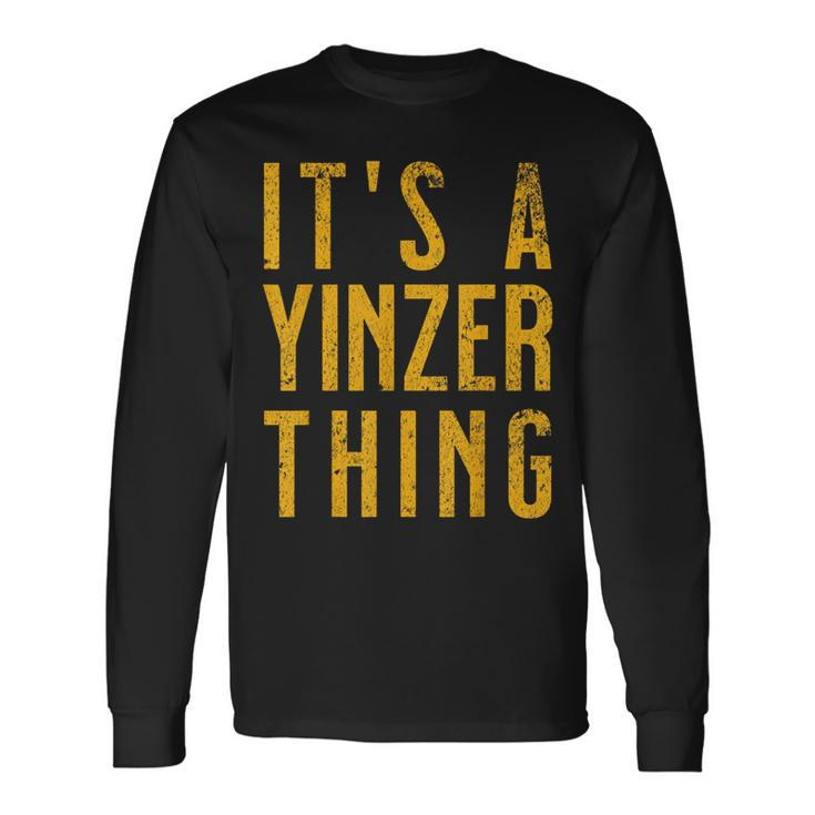 Pittsburgh Yinzer Yinz Long Sleeve T-Shirt