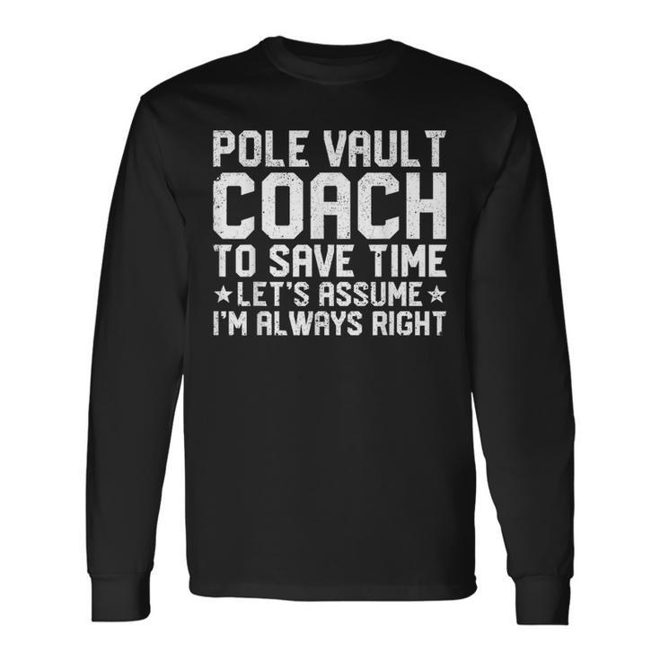 Pole Vault Pole Vaulting Pole Vault Coach Long Sleeve T-Shirt Gifts ideas