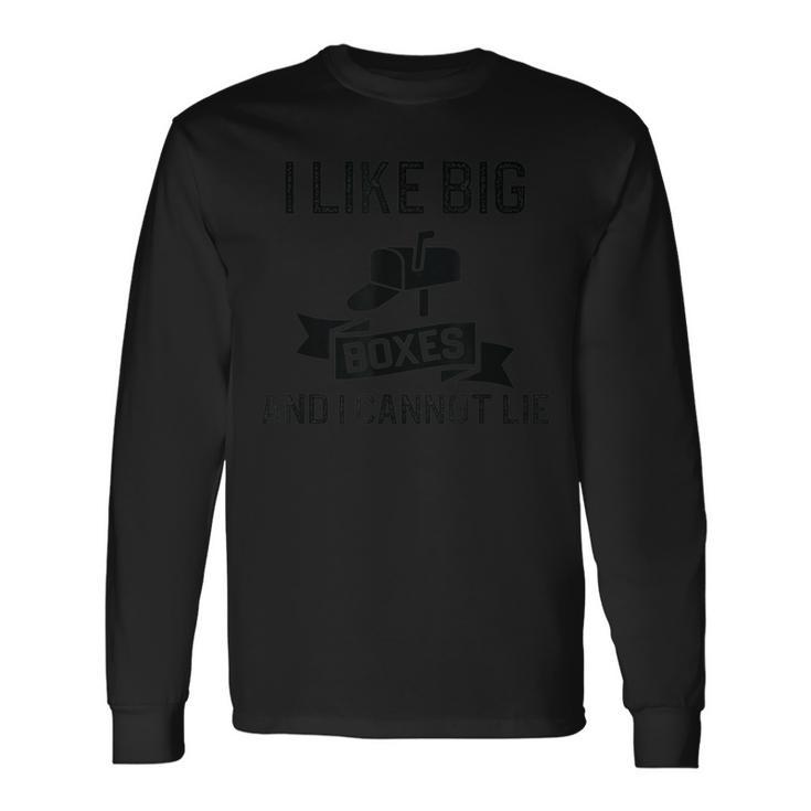 Postman I Like Big Boxes And I Cannot Lie Long Sleeve T-Shirt