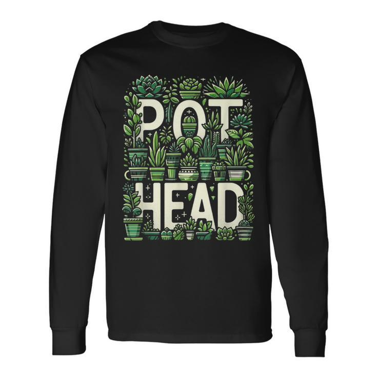 Pot Plants Head Cute Succulent Garden Gardening Long Sleeve T-Shirt