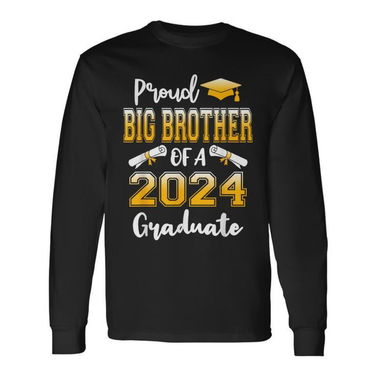 Proud Big Brother Of A Class Of 2024 Graduate Long Sleeve T-Shirt