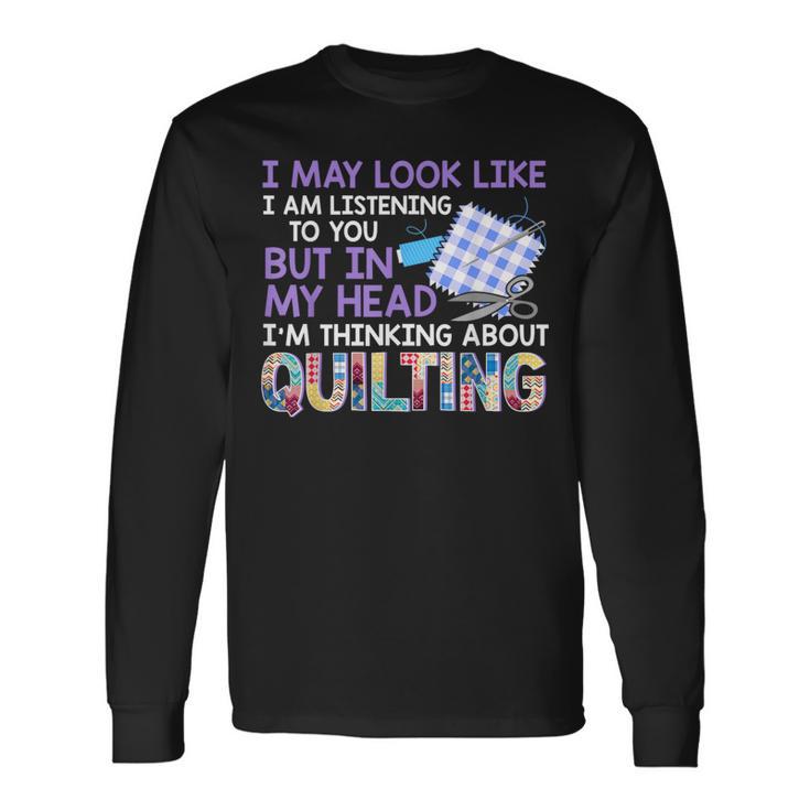 Quilter Seamstress Fabricaholic Quilting T Long Sleeve T-Shirt