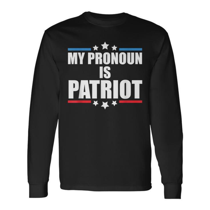 Republican My Pronoun Is Patriot Pro Trump Long Sleeve T-Shirt Gifts ideas