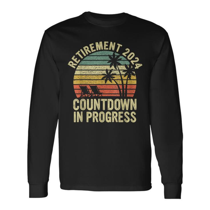 Retiring Retirement 2024 Countdown In Progress Long Sleeve T-Shirt