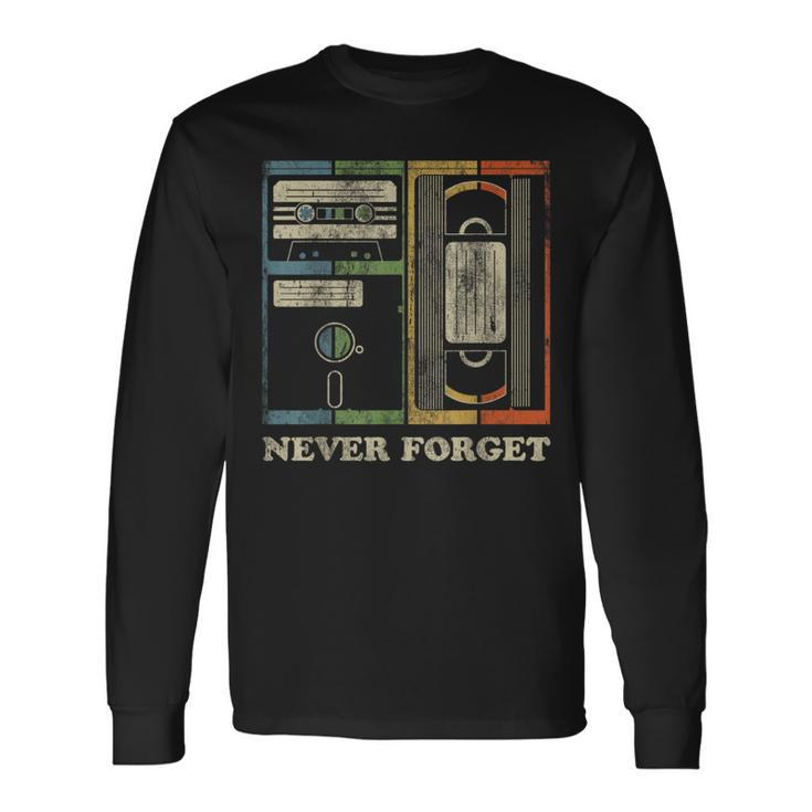 Retro Never Forget 1980S Retro 1990S Retro Long Sleeve T-Shirt