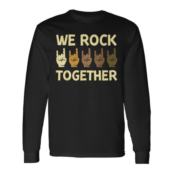 We Rock Together Hands Rock Lovers Long Sleeve T-Shirt
