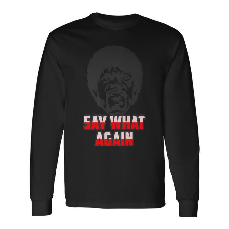 Say What Again Jules Nerd Geek Graphic Long Sleeve T-Shirt