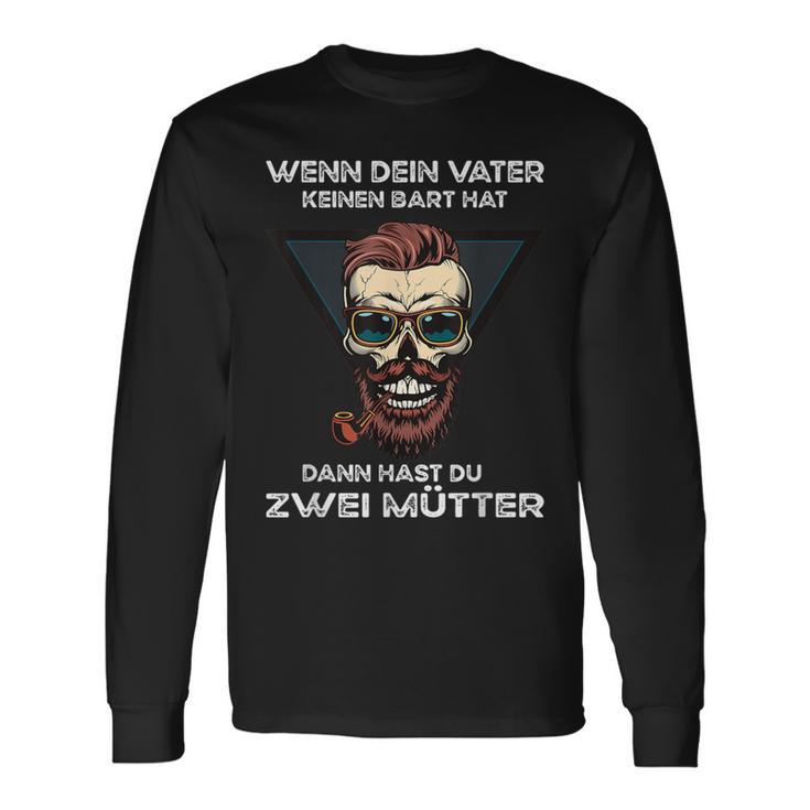 Saying Wenn Deinater Keinen Bart Hat Papa Langarmshirts Geschenkideen