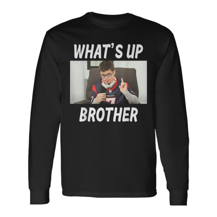 Sketch Streamer Whats Up Brother Meme Long Sleeve T-Shirt