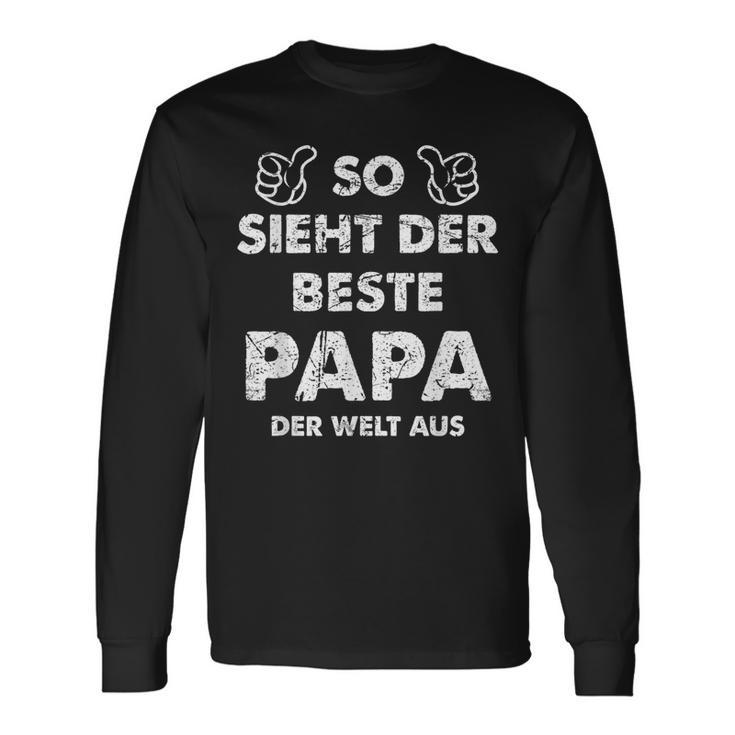 So Sieht Der Beste Papa Der Welt German Langu Langarmshirts Geschenkideen