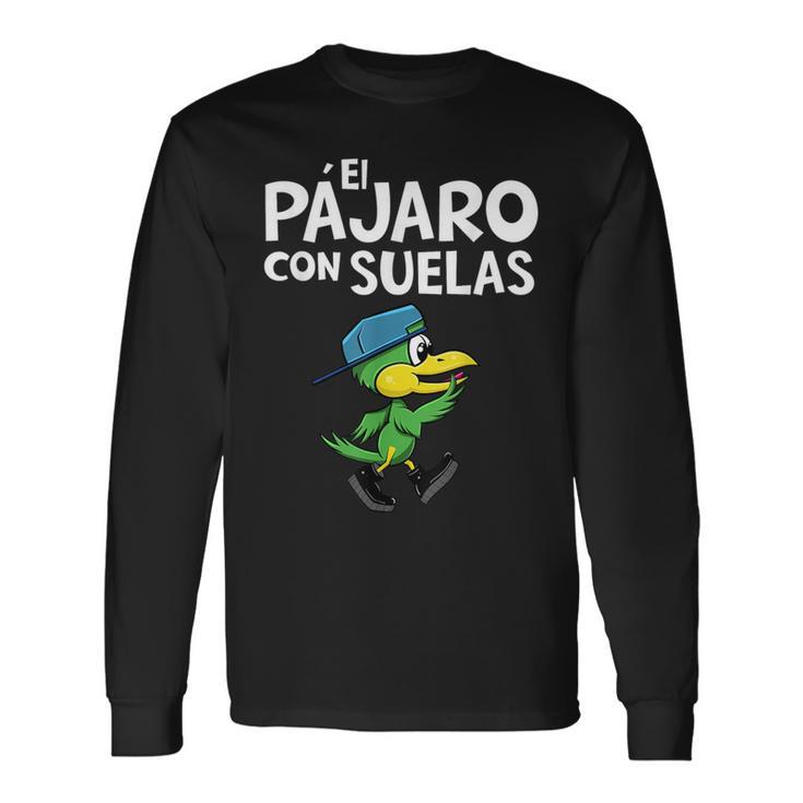 Spanish El Pajaro Con Suelas Play On Words Long Sleeve T-Shirt Gifts ideas