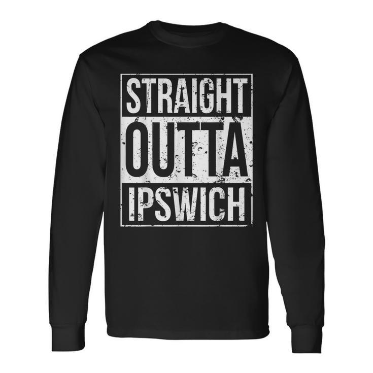 Straight Outta Ipswich T Vintage Style Long Sleeve T-Shirt