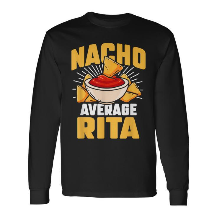 Taco Personalized Name Nacho Average Rita Long Sleeve T-Shirt Gifts ideas