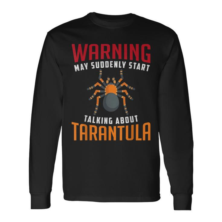 Tarantula Spider Tarantula Owner Arachnid Exotic Long Sleeve T-Shirt