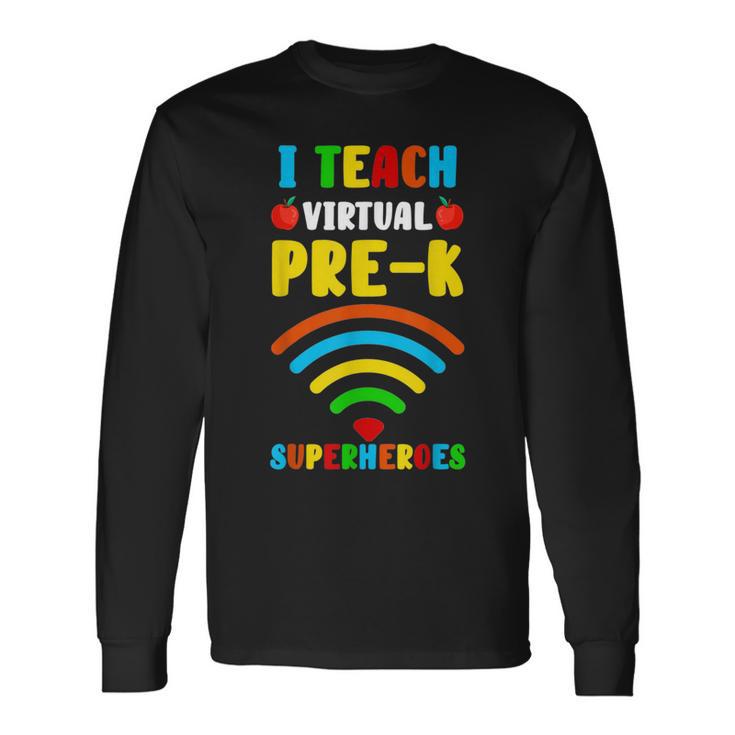 Teaching With My Virtual Pre-K Superheroes Long Sleeve T-Shirt