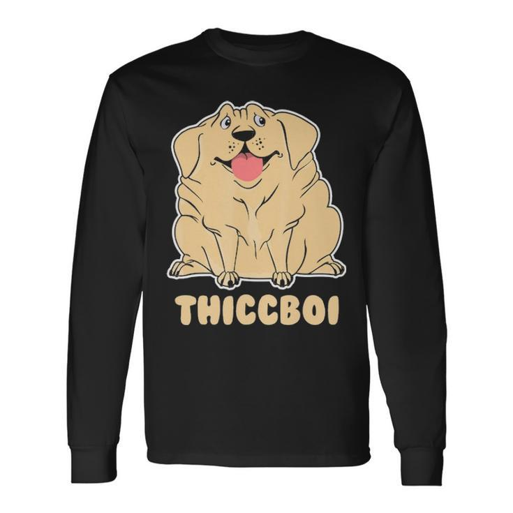 Thicc Boi Labrador T  Hilarious Fat Dog Long Sleeve T-Shirt