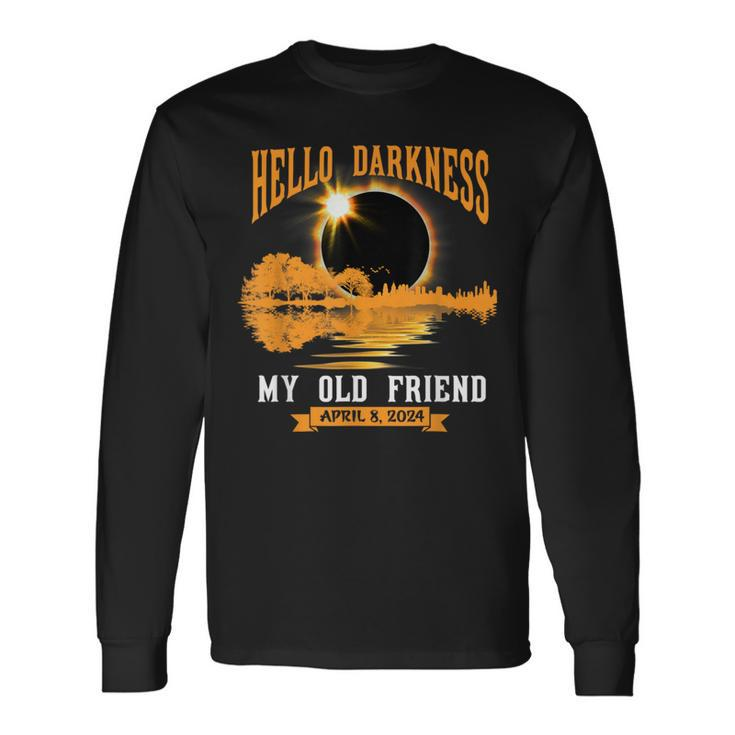 Total Solar Eclipse 2024 Hello Darkness My Old Friend Long Sleeve T-Shirt