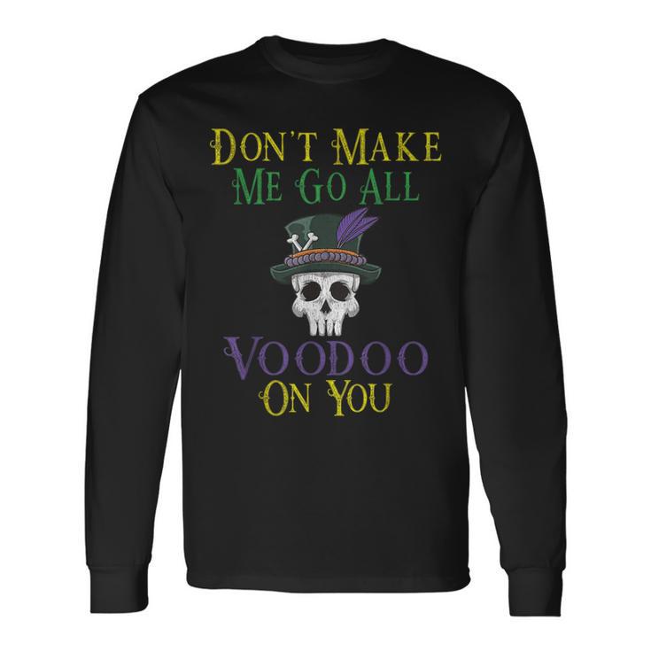 Voodoo Quote Witch Doctor Skull Mardi Gras Festival Long Sleeve T-Shirt