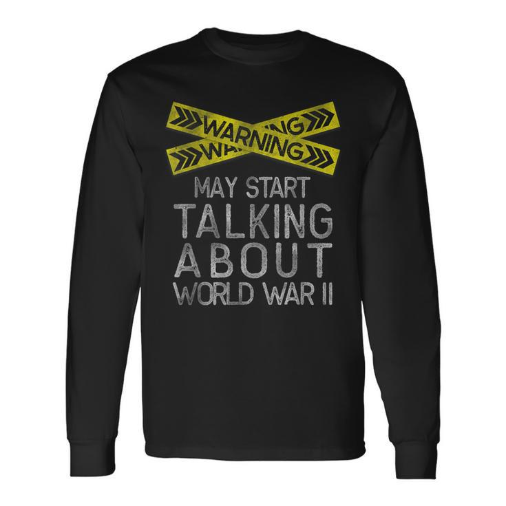 World War Two Ww2 History Teacher Historian History Long Sleeve T-Shirt