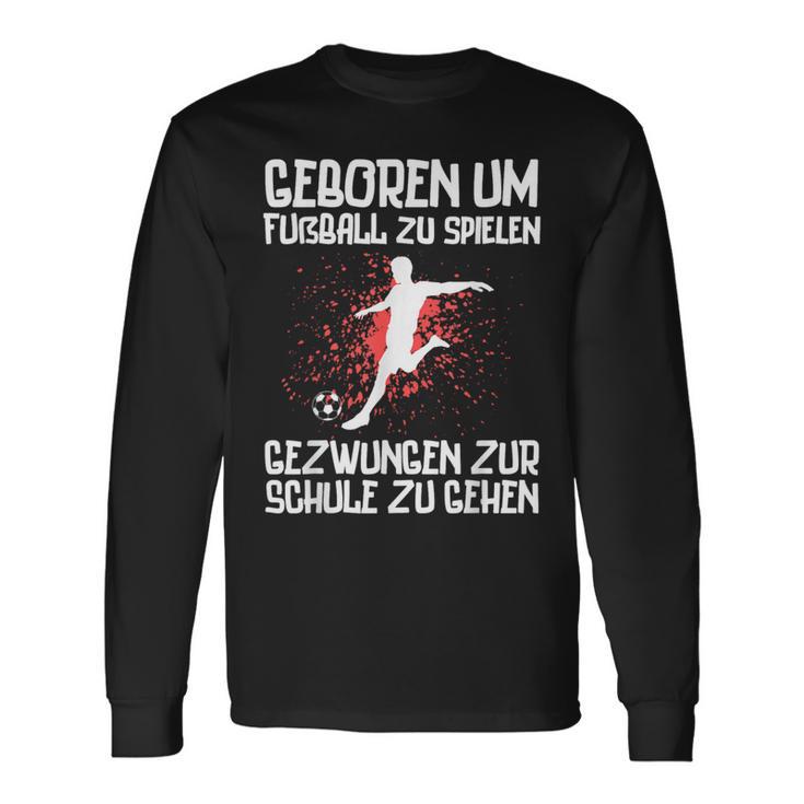 Zum Fußballspiel Geboren Footballer Boys' Black Langarmshirts Geschenkideen