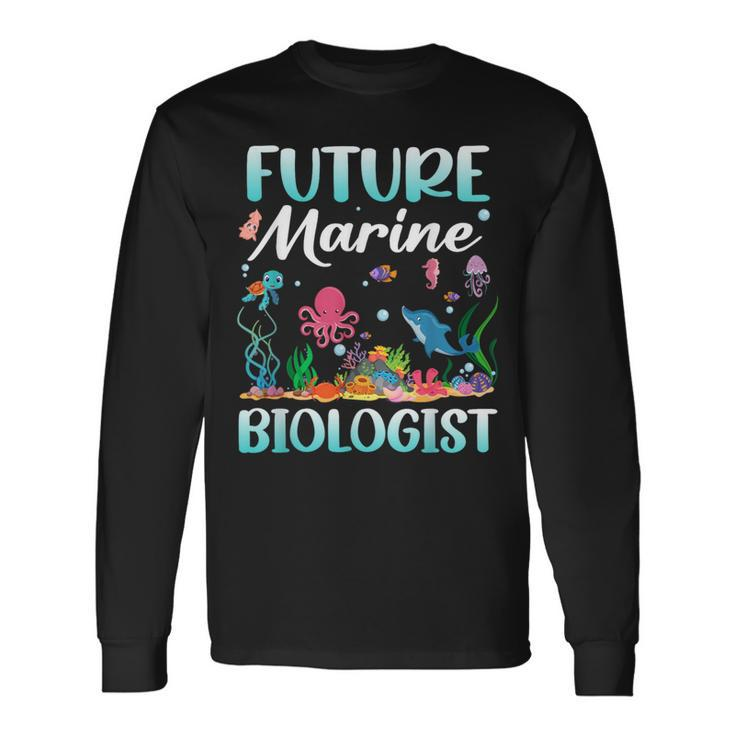 Future Marine Biologist Cute Costume Kid Child Adult Long Sleeve T-Shirt Gifts ideas