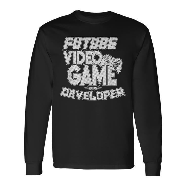 Future Video Game Developer Cool Gaming Long Sleeve T-Shirt