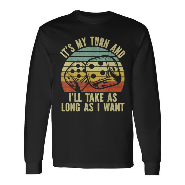 Game Night Adult Board Games It's My Turn Long As I Want Long Sleeve T-Shirt