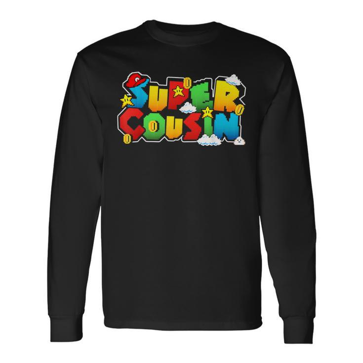Gamer Super Cousin Gamer For Cousin Long Sleeve T-Shirt