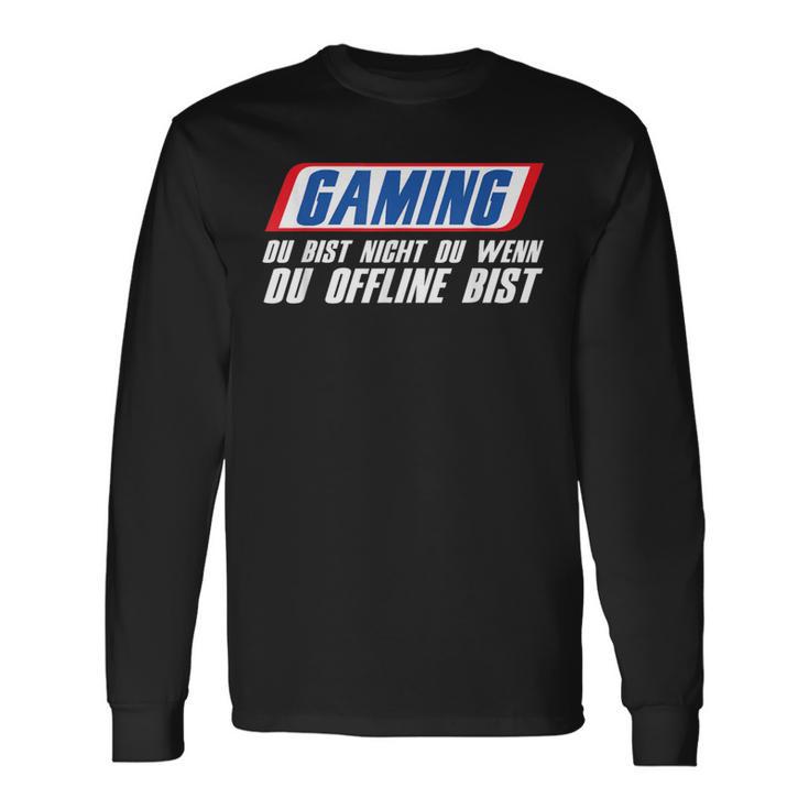 Gaming Du Bist Nicht Du Wenn Du Offline Bist Gamer Langarmshirts Geschenkideen