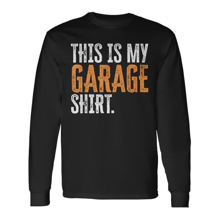 This Is My Garage For Dad Fathers Day Daddy Son Matching Long Sleeve T-Shirt Gifts ideas