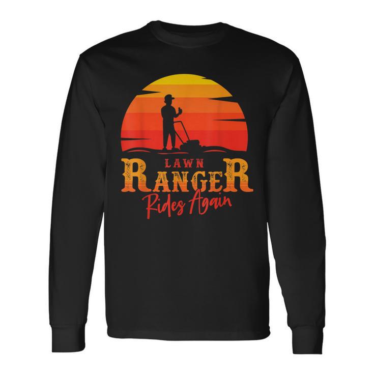 Gardener And Fathers Day For Lawn Ranger Rides Again Long Sleeve T-Shirt