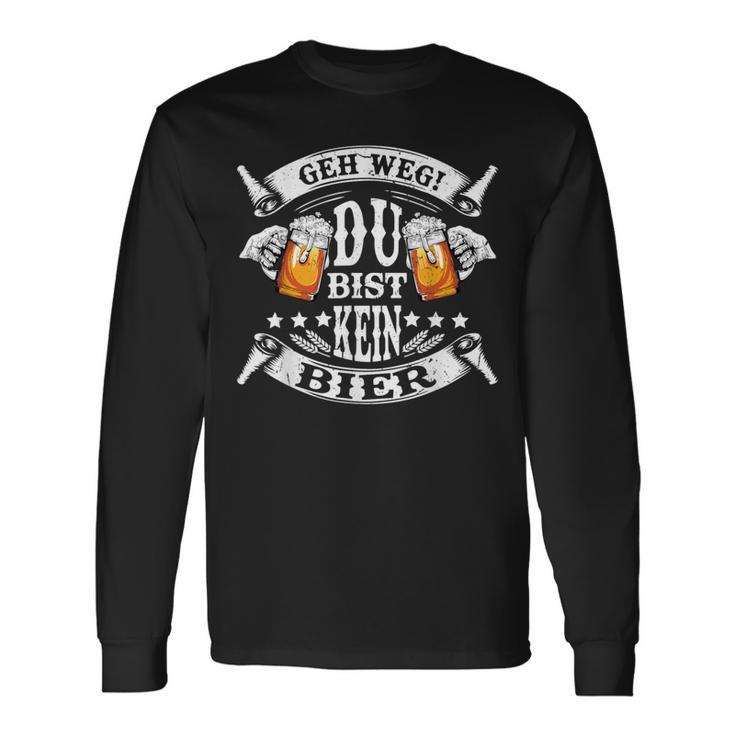 Geh Weg Du Bist Kein Bier Father's Day Langarmshirts Geschenkideen