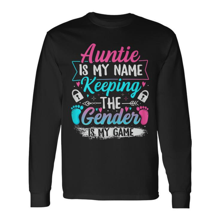 Gender Reveal For A Keeper Of The Gender Aunt Long Sleeve T-Shirt