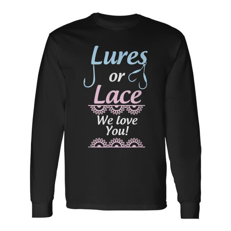 Gender Reveal Lures Or Lace We Love You Party Long Sleeve T-Shirt