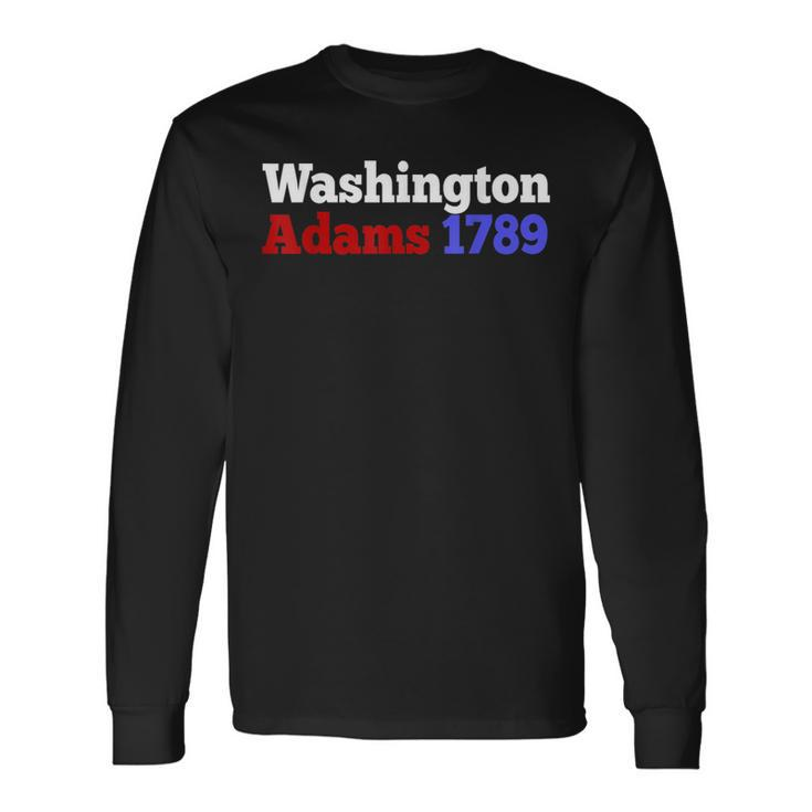 George Washington And John Adams 1789 President Long Sleeve T-Shirt