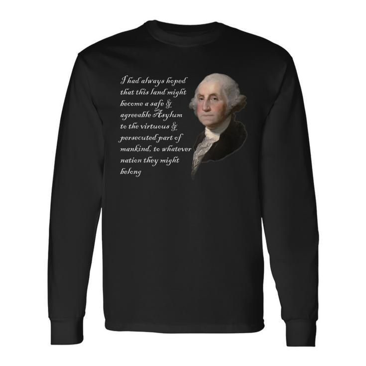 George Washington Quote Safe And Agreeable Long Sleeve T-Shirt