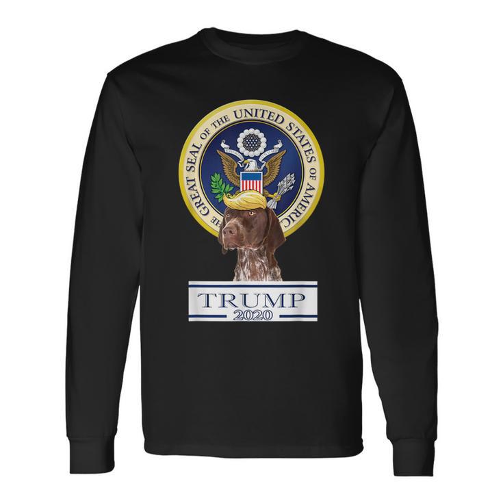 My German Shorthair Pointer For Trump Long Sleeve T-Shirt