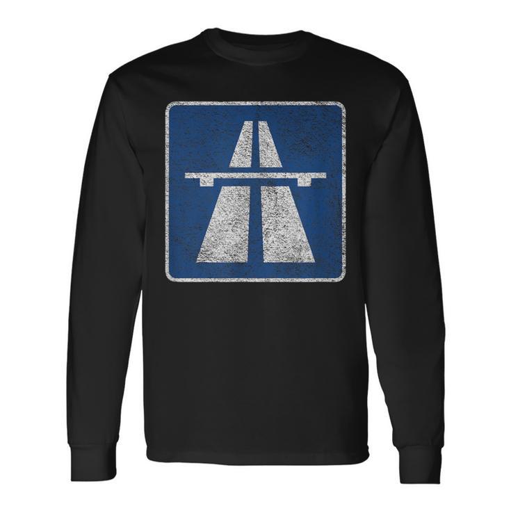 Germany Autobahn Sign Bundesautobahn No Limits Long Sleeve T-Shirt